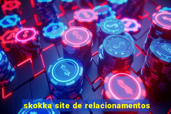 skokka site de relacionamentos